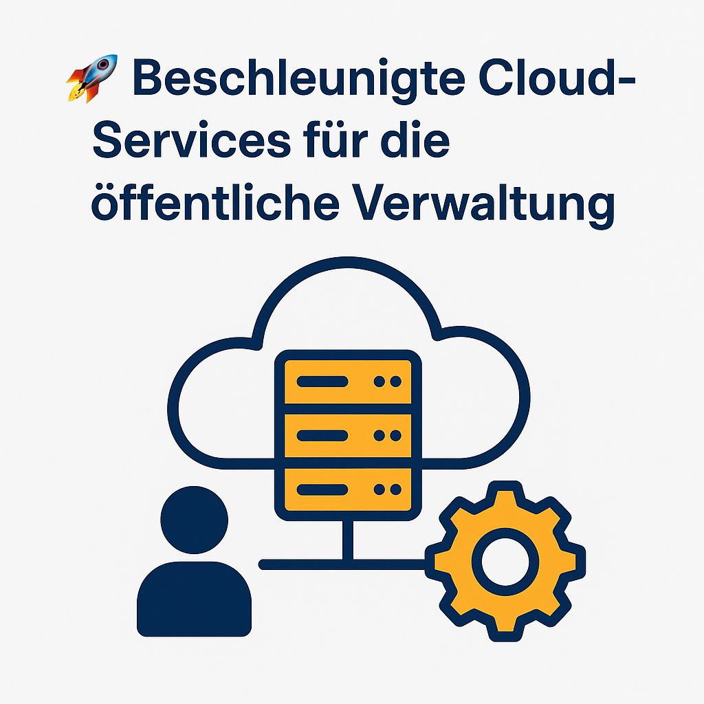 Beschleunigte Cloudservices für die öffentliche Verwaltung